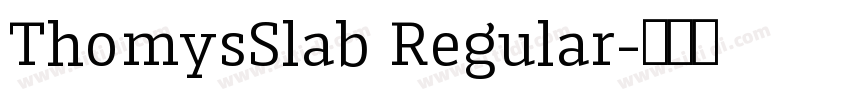 ThomysSlab Regular字体转换
